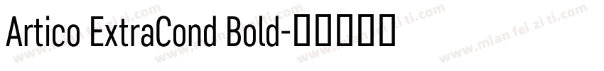 Artico ExtraCond Bold字体转换
